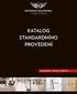 KATALOG STANDARDNÍHO PROVEDENÍ