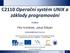 C2110 Operační systém UNIX a základy programování