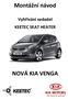 Montážní návod. Vyhřívání sedadel KEETEC SEAT HEATER NOVÁ KIA VENGA