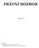 PRÁVNÍ ROZBOR. Leden Předkládá: Advokátní kancelárv Pyšný, Srba & Partneři v.o.s. se sídlem Občanská 1115/16, Slezská Ostrava, Ostrava