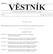 Strana 89 Vûstník právních pfiedpisû PlzeÀského kraje âástka 1/2001. právních předpisů Karlovarského kraje. Částka 2 Rozesláno dne 16.