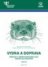 Václav Hlaváč, Lukáš Poledník, Kateřina Poledníková, Jan Šíma, Jitka Větrovcová VYDRA A DOPRAVA