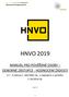 HNVO 2019 MANUÁL PRO POVĚŘENÉ OSOBY ODBORNÉ ZÁSTUPCE - HODNOCENÍ ŽÁDOSTI. 7-9 zákona č. 185/2001 Sb., o odpadech a vyhláška č. 94/2016 Sb. verze 1.