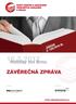 ZÁVĚREČNÁ ZPRÁVA.   doc. Ing. Ladislav Janíček, Ph.D., MBA, L.M., kvestor VUT