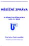 MĚSÍČNÍ ZPRÁVA o situaci na trhu práce k Úřad práce České republiky Kontaktní pracoviště Česká Lípa