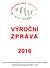 VÝROČNÍ ZPRÁVA. Zpracováno podle Standardu pro vykazování činnosti sociálních podniků - Social Reporting Standard (SRS) v. 2012