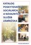 OBSAH První část - všeobecné informace o sociálních službách. 5 Druhá část - přehled v regionu dostupných sociálních a navazujících služeb...