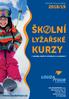 ŠKOLNÍ. KURZY [ nabídky dalších středisek na vyžádání ] LYŽAŘSKÉ 2018/19.   Ročník 20 pro školy