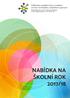 NABÍDKA NA ŠKOLNÍ ROK 2017/18. STŘEDISKO VOLNÉHO ČASU SLUNÍČKO Lomnice nad Popelkou, příspěvková organizace