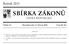 SBÍRKA ZÁKONŮ. Ročník 2013 ČESKÁ REPUBLIKA. Částka 27 Rozeslána dne 11. března 2013 Cena Kč 26, O B S A H :