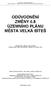 ODŮVODNĚNÍ ZMĚNY č.8 ÚZEMNÍHO PLÁNU MĚSTA VELKÁ BÍTEŠ