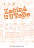 ZAČÍNÁ TO U TEBE! Masarykova Univerzita. ČVUT univerzita Palackého VŠCHT. VŠB-TU Ostrava ČZU. UK Praha