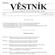 Strana 249 Vûstník právních pfiedpisû PlzeÀského kraje âástka 1/2001. právních předpisů Královéhradeckého kraje. Částka 4 Rozesláno dne 27.