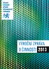 ČESKÉ VYSOKÉ UČENÍ TECHNICKÉ V PRAZE. Výroční zpráva o činnosti ČVUT v Praze za rok 2013