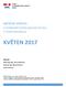 KVĚTEN 2017 MĚSÍČNÍ ZPRÁVA O HYDROMETEOROLOGICKÉ SITUACI V ČESKÉ REPUBLICE. Meteorolog: Mgr. Jiřina Švábenická. Hydrolog: Mgr.