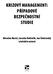KRIZOVÝ MANAGEMENT: PŘÍPADOVÉ BEZPEČNOSTNÍ STUDIE. Miroslav Mareš, Jaroslav Rektořík, Jan Šelešovský a kolektiv autorů