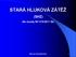 STARÁ HLUKOVÁ ZÁTĚŽ (SHZ) dle novely NV 272/2011 Sb. NRL pro komunální hluk