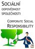 SOCIÁLNÍ ODPOVĚDNOST RESPONSIBILITY CORPORATE SOCIAL SPOLEČNOSTI