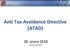 Anti Tax Avoidance Directive (ATAD) 28. února 2018 Stanislav Kouba, MFČR