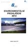 E n v i r o n m e n t á l n í p r o h l á š e n í 2012 ENVIRONMENTÁLNÍ PROHLÁŠENÍ 2012