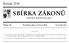 SBÍRKA ZÁKONŮ. Ročník 2018 ČESKÁ REPUBLIKA. Částka 49 Rozeslána dne 5. června 2018 Cena Kč 132, O B S A H :