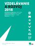 VZDELÁVANIE A ROZVOJ Komplexné programy (1 až 2 roky) Expertné programy (6 až 13 dní) Konferencie a fóra (1-2 dni) Školenia (1-3 dni)