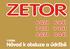 ZETOR Návod k obsluze, který Vám předkládáme, Vás seznámí s obsluhou a údržbou nového traktoru. Přesto, že mnozí z Vás mají bohaté zkušenosti z