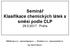 Seminář Klasifikace chemických látek a směsí podle CLP : Praha