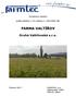 Oznámení záměru. podle přílohy č. 3 k zákonu č. 100/2001 Sb. FARMA VALTÍŘOV. Druhá Valtířovská s.r.o. Chýnovská Tábor