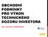 OBCHODNÍ PODMÍNKY PRO VÝKON TECHNICKÉHO DOZORU INVESTORA ING. MICHALA HRNČÍŘOVÁ