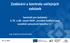 Zadávání a kontrola veřejných zakázek Seminář pro žadatele k 79. a 80. výzvě IROP Sociální bydlení (pro sociálně vyloučené lokality) II.