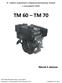 TM 60 TM 70. Návod k obsluze. 4 taktní vzduchem chlazený benzínový motor s rozvodem OHV