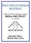 Příloha ke Školnímu vzdělávacímu programu. č.j. 255/2007