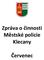 Zpráva o činnosti Městské policie Klecany. Červenec