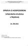 SPRÁVA O HOSPODÁRENI Urbárskeho družstva v Rejdovej