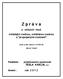 Z p r á v a. o vztazích mezi ovládající osobou, ovládanou osobou a propojenými osobami podle 66a) zákona č. 513/1991 Sb.