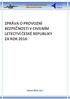 ÚSTAV PRO ODBORNÉ ZJIŠŤOVÁNÍ PŘÍČIN LETECKÝCH NEHOD ZPRÁVA O PROVOZNÍ BEZPEČNOSTI V CIVILNÍM LETECTVÍ ČESKÉ REPUBLIKY ZA ROK 2016