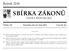 SBÍRKA ZÁKONŮ. Ročník 2018 ČESKÁ REPUBLIKA. Částka 119 Rozeslána dne 23. října 2018 Cena Kč 49, O B S A H :