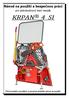 Návod na použití a bezpečnou práci. pro jednobubnový lesní naviják KRPAN 4 SI. Před montáží a použitím si pozorně přečtěte návod na použití!