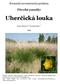 Uherčická louka. Přírodní památky. Botanický inventarizační průzkum. Ester Ekrtová 1,2 & Libor Ekrt 1,2. Branišovská 31, CZ , České Budějovice