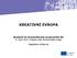 KREATIVNÍ EVROPA. Seminář ke komunitárním programům EU 4. října 2017, Krajský úřad Olomouckého kraje. Magdalena Müllerová