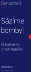 Sázíme bomby! Ochutnávka z naší nabídky. dentamed.cz