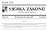 SBÍRKA ZÁKONŮ. Ročník 2010 ČESKÁ REPUBLIKA. Částka 142 Rozeslána dne 27. prosince 2010 Cena Kč 84, O B S A H :