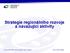 Strategie regionálního rozvoje a navazující aktivity. PS pro udržitelný rozvoj regionů, obcí a území