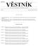 Strana 33 Vûstník právních pfiedpisû Zlínského kraje âástka 1/2008. Částka 2 Rozesláno dne 00. května 2014 O B S A H. Veřejnoprávní smlouvy