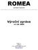 ROMEA OBČANSKÉ SDRUŽENÍ. Výroční zpráva. za rok 2004