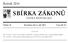 SBÍRKA ZÁKONŮ. Ročník 2014 ČESKÁ REPUBLIKA. Částka 78 Rozeslána dne 2. září 2014 Cena Kč 27, O B S A H :