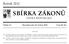 SBÍRKA ZÁKONŮ. Ročník 2012 ČESKÁ REPUBLIKA. Částka 57 Rozeslána dne 25. května 2012 Cena Kč 26, O B S A H :