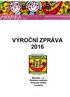 VÝROČNÍ ZPRÁVA 2016 Mozaika, z.s. Rodinné centrum Přívozní 1036/9 Lovosice