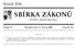 SBÍRKA ZÁKONŮ. Ročník 2008 ČESKÁ REPUBLIKA. Částka 32 Rozeslána dne 31. března 2008 Cena Kč 19, O B S A H :